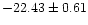 $-22.43\pm0.61$