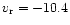 $v_{\rm r} = -10.4$