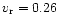 $v_{\rm r} = 0.26 $