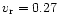 $v_{\rm r} = 0.27$