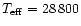 $T_{\rm eff} = 28\,800$
