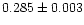 $0.285 \pm 0.003 $