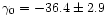 $\gamma_0 = -36.4 \pm 2.9$