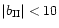 $\vert b_{\rm II}\vert<10$