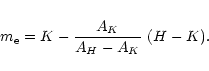 \begin{eqnarray*}m_{\rm e} = K - \frac{A_K}{A_H-A_K} \ (H-K).
\end{eqnarray*}