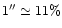 $1''\simeq 11\%$