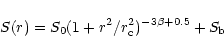 \begin{displaymath}%
S(r)=S_0(1+r^2/r_{\rm c}^2) ^{-3\beta+0.5}+S_{\rm b}
\end{displaymath}