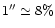 $1''\simeq 8\%$