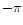 $-\pi$
