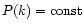 $P(k)={\rm const}$