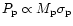 $P_{\rm p} \propto M_{\rm p} \sigma_{\rm p}$