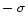 $-~\sigma$