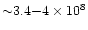 ${\sim}3.4{-}4 \times 10^8$