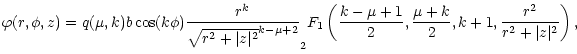 $\displaystyle \varphi(r,\phi,z) = q(\mu,k) b
\cos(k\phi)\frac{r^k}{\sqrt{r^2+\v...
...\frac{k-\mu +1}{2},
\frac{\mu+k}{2},k+1,\frac{r^2}{r^2+\vert z\vert^2}\right ),$