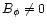 $B_{\phi}\ne 0$
