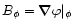 $B_\phi = \vec{\nabla}\varphi\vert _\phi$