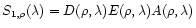 $S_{1,\rho}(\lambda)= D(\rho,\lambda) E(\rho,\lambda) A(\rho,\lambda)$