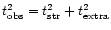 $t^2_{\rm obs} = t^2_{\rm str} + t^2_{\rm extra}$