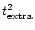 $t^2_{\rm extra}$