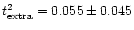 $t^2_{\rm extra} = 0.055\pm 0.045$