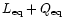 ${L_{\rm eq}+Q_{\rm eq}}$