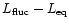 $L_{\rm fluc}-L_{\rm eq}$
