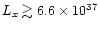 $L_x \gtrsim 6.6 \times 10^{37}$