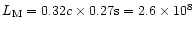 $L_{\rm M}=0.32c \times 0.27{\rm s}=2.6\times 10^{8}$