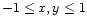 $-1 \leq x,y
\leq 1$