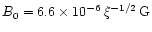 $B_0=6.6\times
10^{-6}\,\xi^{-1/2}\,{\rm G}$