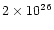 $2\times
10^{26}$