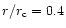 $r/r_{\rm c}=0.4$