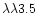 $\lambda\lambda3.5$