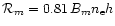 ${\cal R}_m=0.81\,B_m{n_{\rm e}}h$