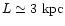 $L\simeq 3\,\,{\rm kpc}$