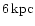 $6\,{\rm kpc}$
