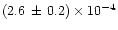 $(2.6\,\pm\, 0.2) \times 10^{-4}$