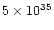 $5 \times 10^{35}$