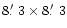 $8\hbox{$.\mkern-4mu^\prime$ }3 \times 8\hbox{$.\mkern-4mu^\prime$ }3$