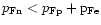$p_{{\rm F}{\rm n}}<p_{{\rm F}{\rm p}}+{\rm p}_{{\rm F}{\rm e}}$