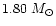 $1.80~M_\odot$