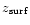 $z_{\rm surf}$