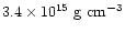 $3.4\times10^{15}~{\rm g~cm^{-3}}$