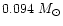 $0.094~M_\odot$