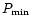 $P_{\rm min}$