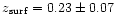 $z_{\rm surf}=0.23\pm 0.07$