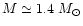 $M\simeq 1.4~M_\odot$