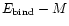 $E_{\rm bind}-M$