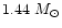 $1.44~M_\odot$