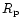 $R\rm _p$